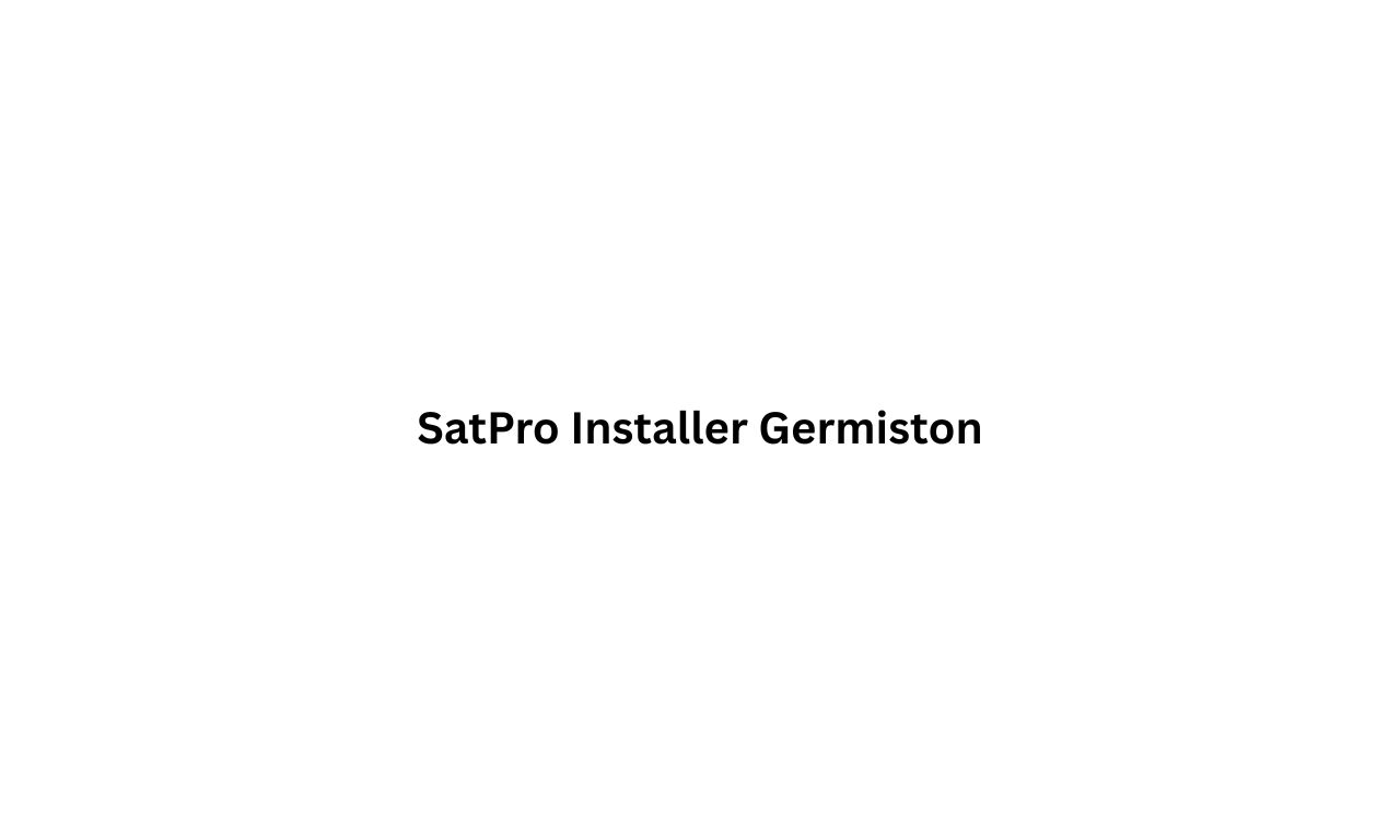 SatPro Installer Germiston